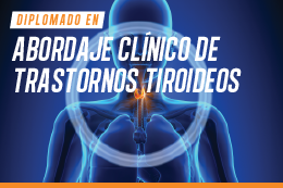 diplomado-en-abordaje-clinico-trastornos-tiroideos